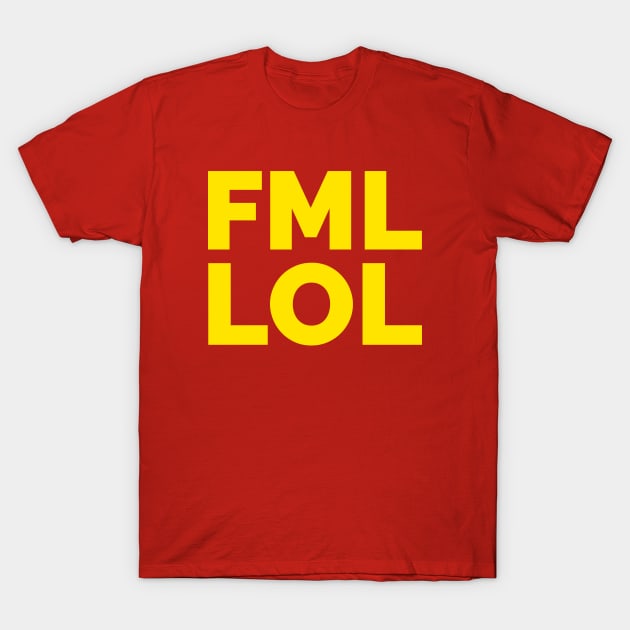 FML LOL T-Shirt by fakebandshirts